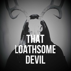 That Loathsome Devil