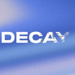 decay