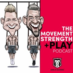 The Movement, Strength & Play Podcast