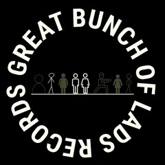 Great Bunch of Lads Records