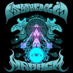 Psychedelic Mayhem