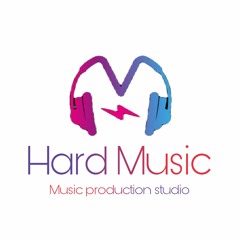 Hard Music - Production