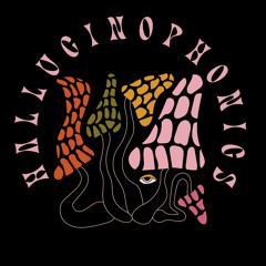 Hallucinophonics