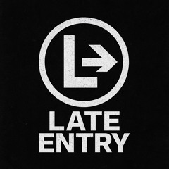 Late Entry