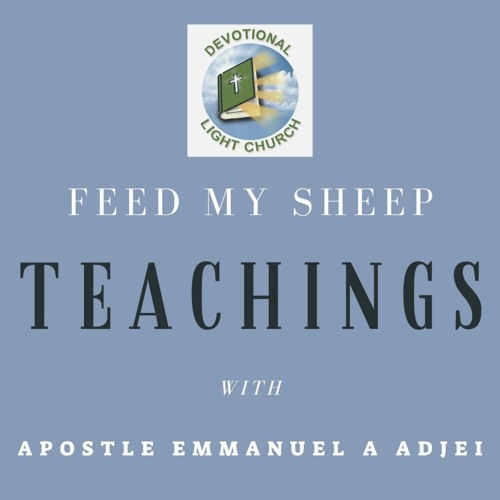Devotional Light Church / Apostle Emmanuel A Adjei’s avatar