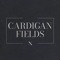 CARDIGAN FIELDS