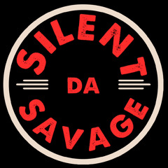 Silent Da Savage
