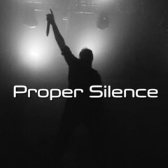 Proper Silence