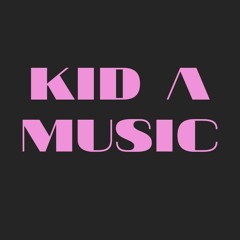 Kid A Music