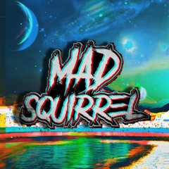Mad Squirrel