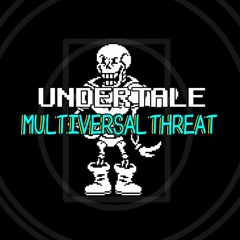 Undertale Multiversal Threat
