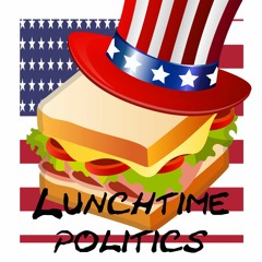 Lunchtime Politics