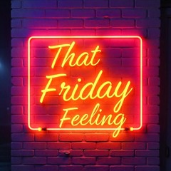 That Friday Feeling