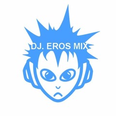 DJ EROS MIX