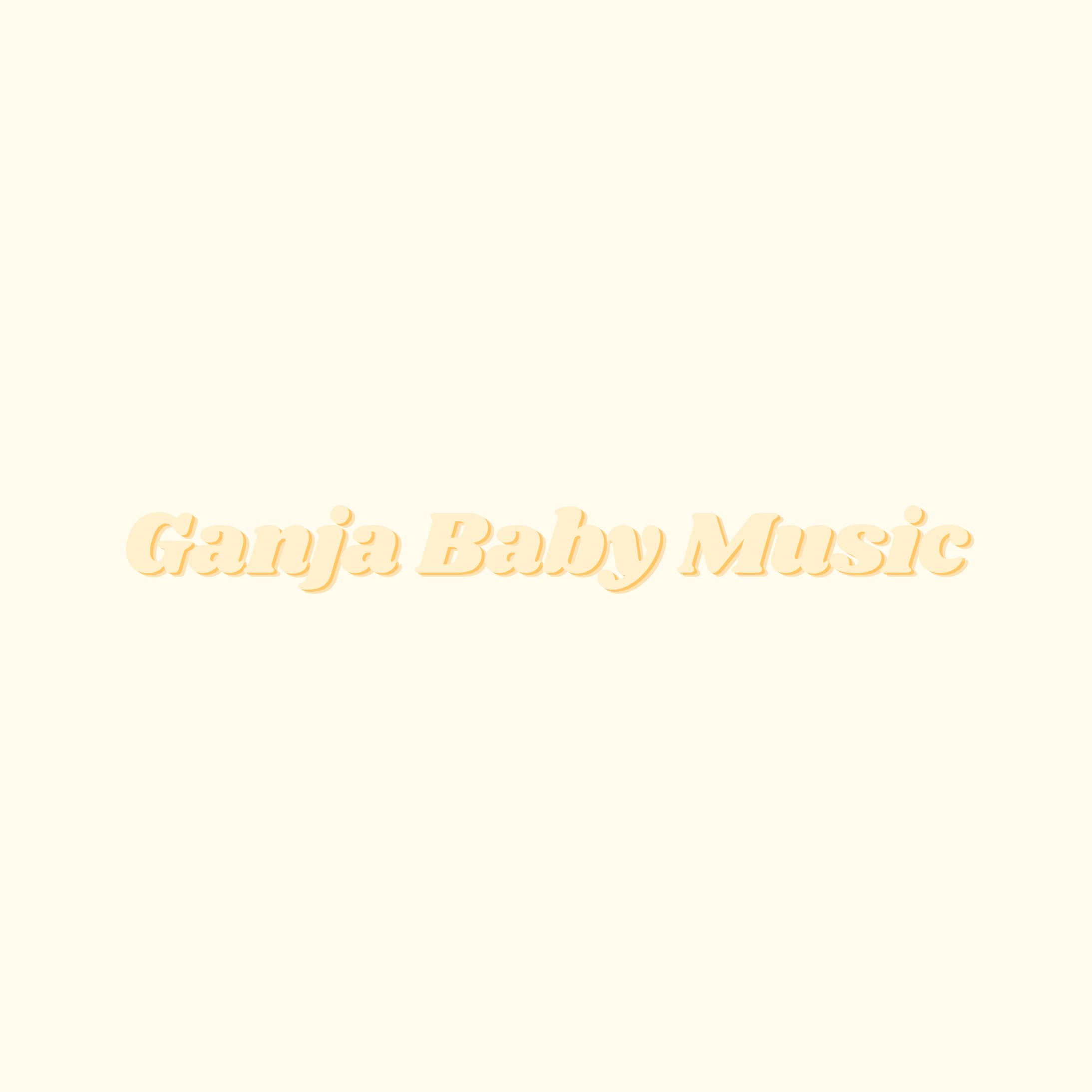 Ganja Baby Music