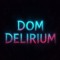 Dom Delirium