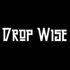 Drop Wise
