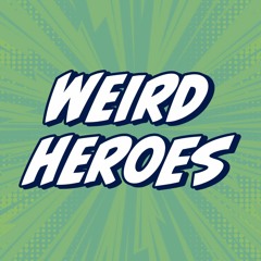 Weird Heroes