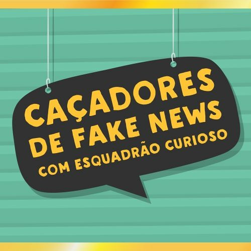 Caçadores de Fake News - Esquadrão Curioso’s avatar