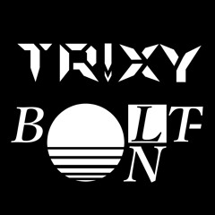Trixy(Tr!xy) / Bolt-on