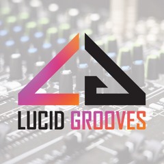 Lucid Grooves