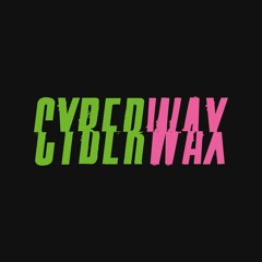 Cyberwax
