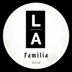 La Familia Est. 2019