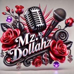 Mz. Dollahz