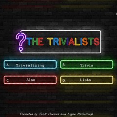 The Trivialists