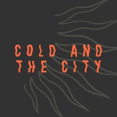 Cold and the City