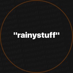 rainystuff