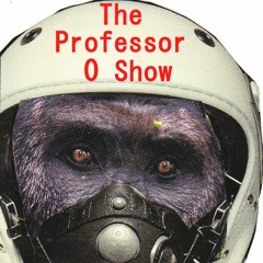 The Professor O Show