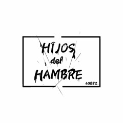 HIJOS DEL HAMBRE