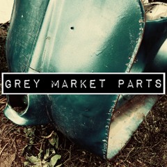 Grey Market Parts