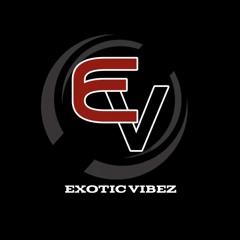 DJ Wickednezz #ExoticVibez