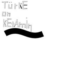 Türke on ketamin