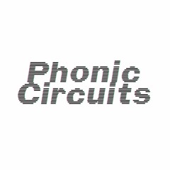 Phonic Circuits