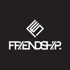 FRIENDSHIP.