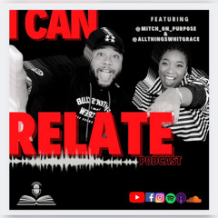 I Can Relate Podcast