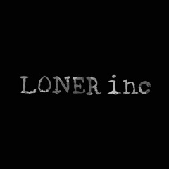 Loner Inc.