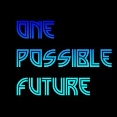 One Possible Future