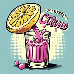 SOME 🍋THING 🍊CITRUS