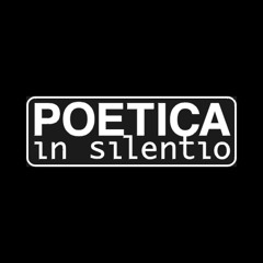 Poetica in Silentio