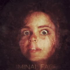 Liminal Face