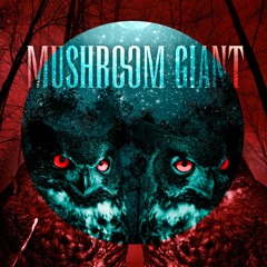 Mushroom Giant