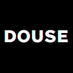 Douse