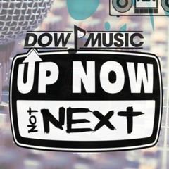 UpNowNotNext - Dow P