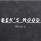 Bek's mood music