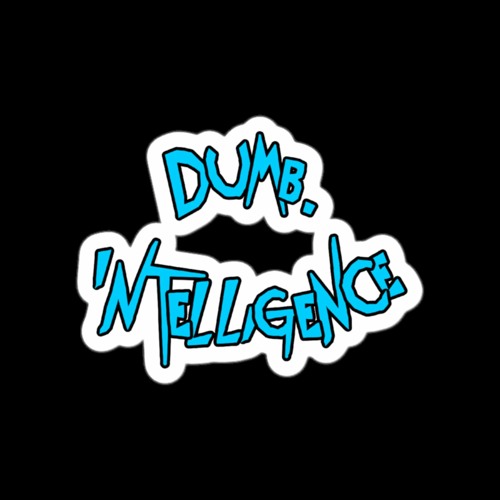 dumb.intelligence’s avatar