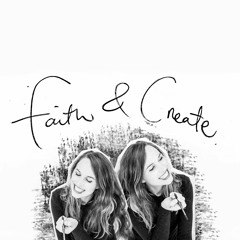 Podcast // Faith & Create
